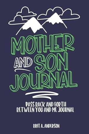 Book cover Mother and Son Journal: Mom and Son Journals for Teenage Boys, Mommy and Me Journal For Boys, Mother Son Journal Pass Back and Fourth, Between You and Me Journal