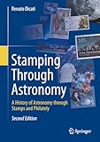 Stamping Through Astronomy: A History of Astronomy through Stamps and Philately