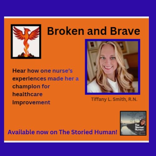 『Season 2025-- Episode 12: Broken and Brave: One R.N.'s search for meaning in our current healthcare environment』のカバーアート