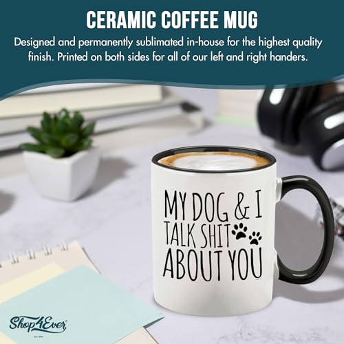 shop4ever My Dog & I Talk About You Ceramic Coffee Mug Tea Cup, Funny Gift for Dog Dad 11 oz. (Black Handle) - Image 6