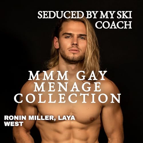 MMM Gay Menage Collection: Seduced by My Ski Coach : Ronin Miller, Laya West episode artwork
