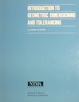 Introduction to Geometric Dimensioning and Tolerancing (National Tooling and Machining Association Textbook Series) 0910399182 Book Cover