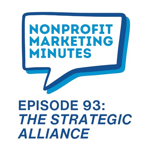 The Strategic Alliance | Nonprofit Marketing Minutes