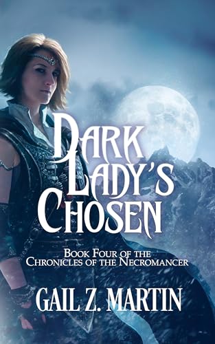 Dark Lady's Chosen: Epic Fantasy Action/Adventure (Chronicles of the Necromancer, Book 4)