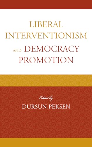 Liberal Interventionism and Democracy Promotion