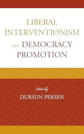 Liberal Interventionism and Democracy Promotion book cover