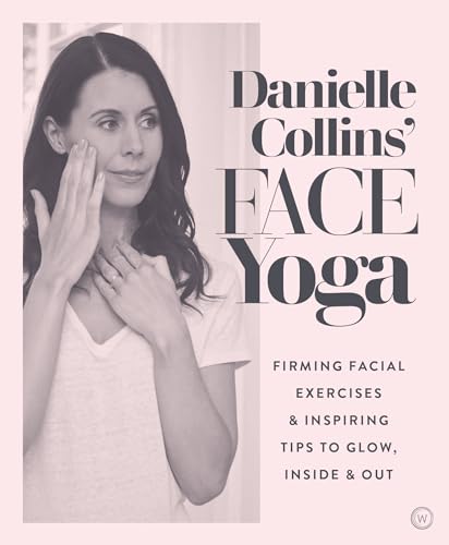Danielle Collins' Face Yoga: Firming facial exercises & inspiring...