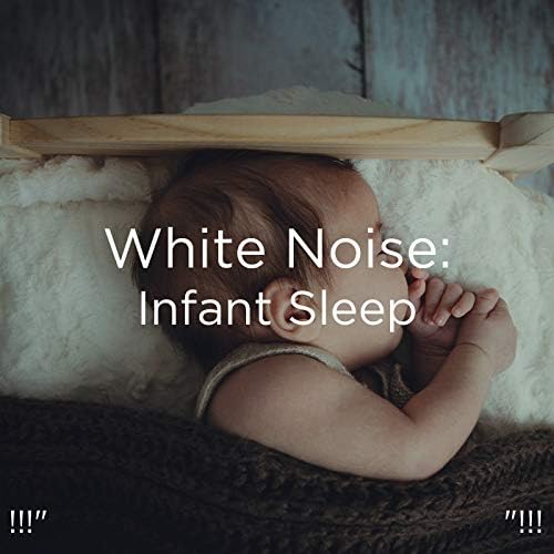 Amazon MusicでWhite Noise Baby Sleep & White Noise For Babiesの!!!" White