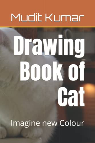 Drawing Book of Cat: Imagine new Colour