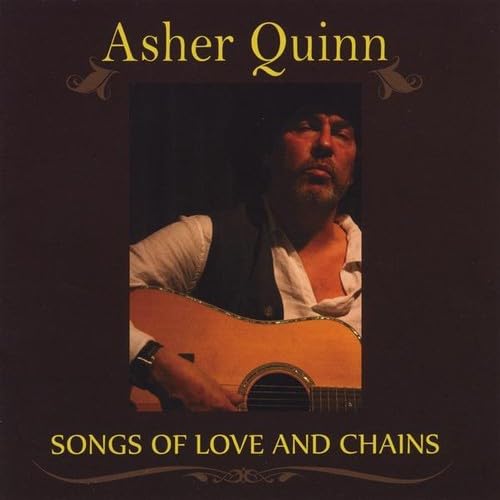 Songs of Love & Chains [Audio CD] Quinn, Asher Rashaa