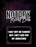 Notary Record Book: I May Not Be Famous But I Get Paid For My Signature: Official Notary Log Book To Record Notarial Acts | 240 Entries | Notary Public Record Book| purple and black Paperback