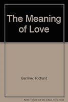 The Meaning of Love 096253031X Book Cover