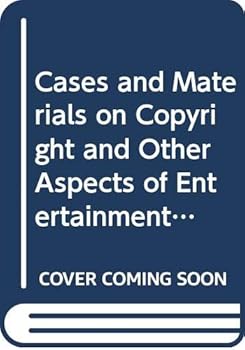 Hardcover Cases and Materials on Copyright and Other Aspects of Entertainment Litigation (American Casebook Series) Book
