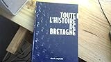  Toute l\'histoire de la Bretagne