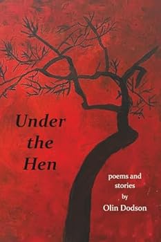 Paperback Under the Hen: Poems and Stories Book