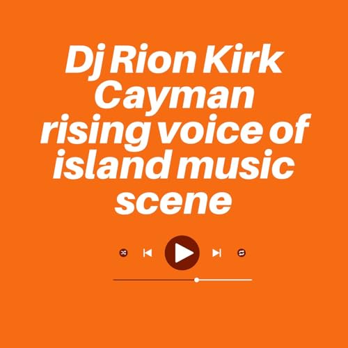 Dj Rion Kirk Cayman rising voice of island music scene