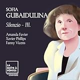 Sofia Gubaidulina: Silenzio: III.