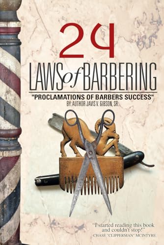 24 Laws Of Barbering: The Proclamations For Barber Success