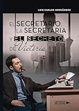 El secretario, la secretaria y el secreto de Victoria