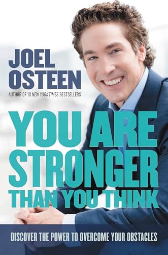 Cover of You Are Stronger than You Think: Unleash the Power to Go Bigger, Go Bold, and Go Beyond What Limits You