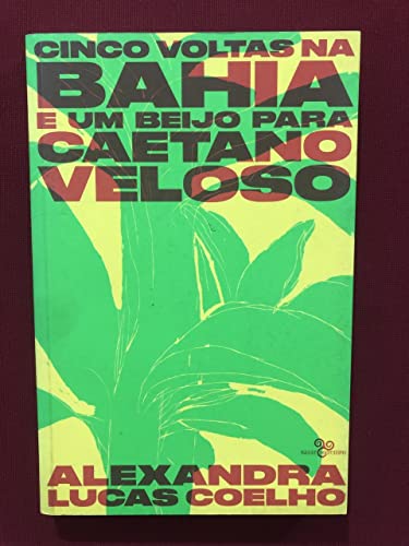 Cinco voltas na Bahia e um beijo para Caetano Veloso