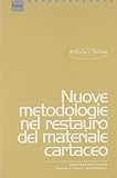 materiale cartaceo significato  Nuove metodologie nel restauro del materiale cartaceo