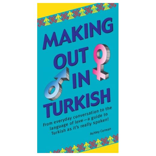 Making Out in Turkish