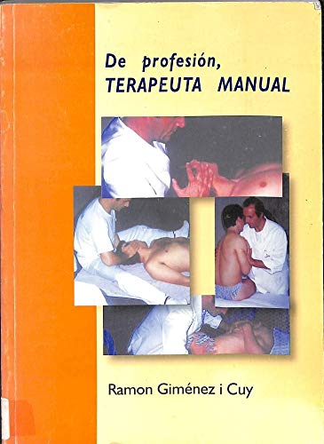 De profesion, terapeuta manual