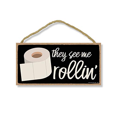 Honey Dew Gifts They See Me Rollin' Sign 5 inch by 10 inch