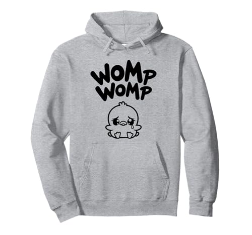Womp Womp - Minimalistic Funny Relatable Sad Chick Meme Pullover Hoodie