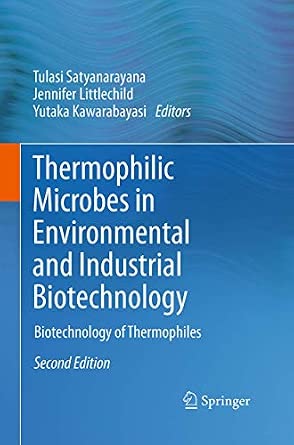 Thermophilic Microbes in Environmental and Industrial Biotechnology: Biotechnology of Thermophiles Second Edition 2013 Edition-Wow! eBook