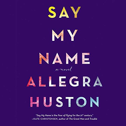 Say My Name      MP3 CD – Audiobook, January 9, 2018