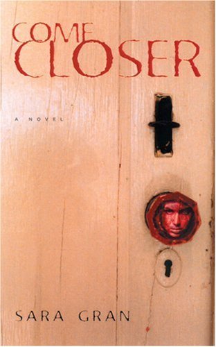 Buy Come Closer: A Novel — BookShops.in
