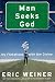 Man Seeks God: My Flirtations with the Divine