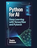 Python for AI: Deep Learning with TensorFlow and PyTorch