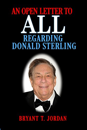 An Open Letter to ALL Regarding Donald Sterling