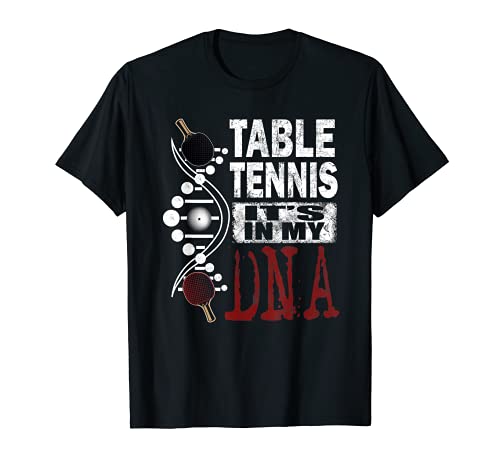 Table Tennis ItÂ´s In My DNA Table Tennis Racket Ping Pong T-Shirt