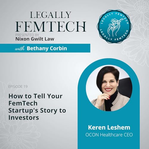 How to Tell Your FemTech Startup's Story to Investors with OCON Healthcare CEO Keren Leshem
