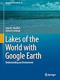Lakes of the World with Google Earth: Understanding our Environment (Coastal Research Library, 16)
