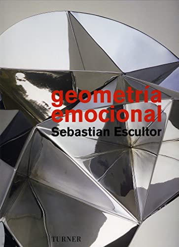 Geometría emocional: Sebastián Escultor (Arte y Fotografía)