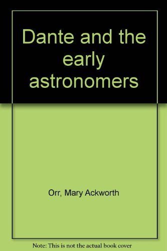Télécharger Dante and the Early Astronomers [New and Revised Edition] PDF Ebook En Ligne