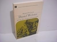 Daniel Webster and the Rise of National Conservatism (The Library of American Biography) 088133653X Book Cover