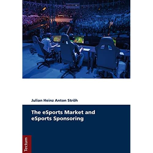 The eSports Market and eSports Sponsoring