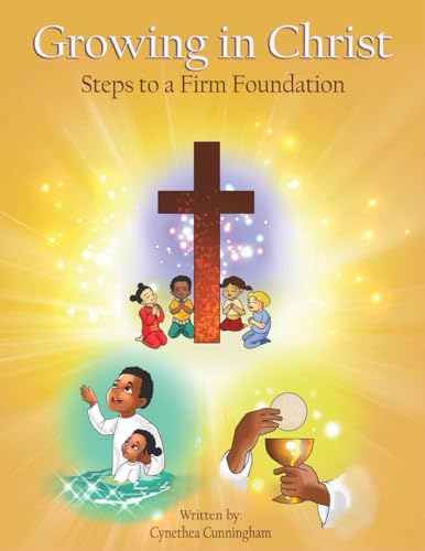 Growing in Christ Steps to a Firm Foundation