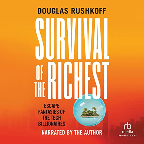 Survival of the Richest by Douglas Rushkoff episode artwork