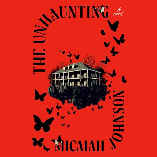 The Unhaunting Audiolibro Por Micaiah Johnson arte de portada