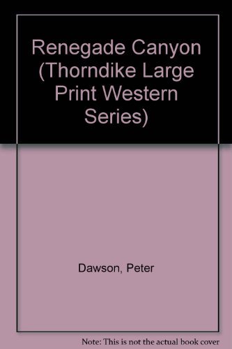 Renegade Canyon (Thorndike Press Large Print We... [Large Print] 1560547049 Book Cover