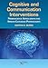 Cognitive and Communication Interventions (Neuroscience Applications for Speech-Language Pathologists)