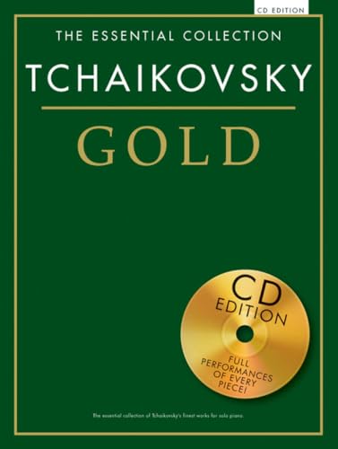 Tchaikovsky Gold: The Essential Collection With a CD of Performances