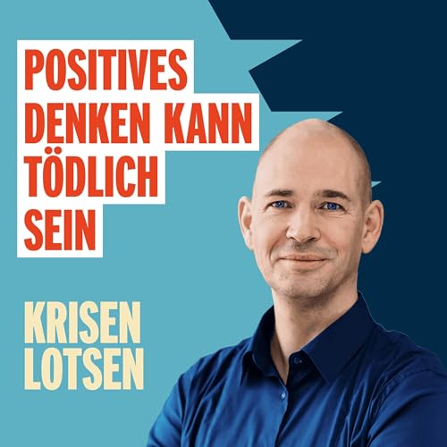 #12 Folge_Positives Denken kann t&ouml;dlich sein (Marc Wallert)